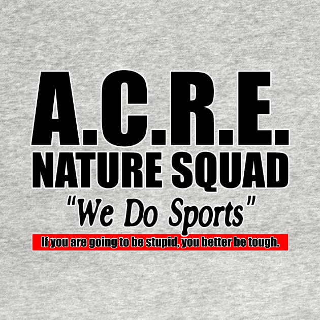 A.C.R.E. Nature Squad by beccas_bins